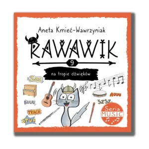 wartościowa książka dla dzieci Rawawik na tropie dźwięków