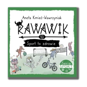 książka dla dzieci o sporcie, Rawawik. Sport to zdrowie
