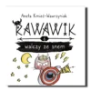 wartościowa książka dla dzieci Rawawik walczy ze snem